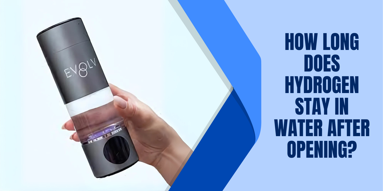 How Long Does Hydrogen Stay in Water After Opening?