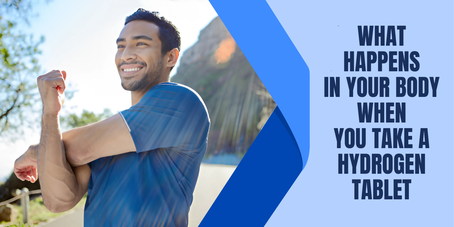 What Happens in Your Body When You Take a Hydrogen Tablet?