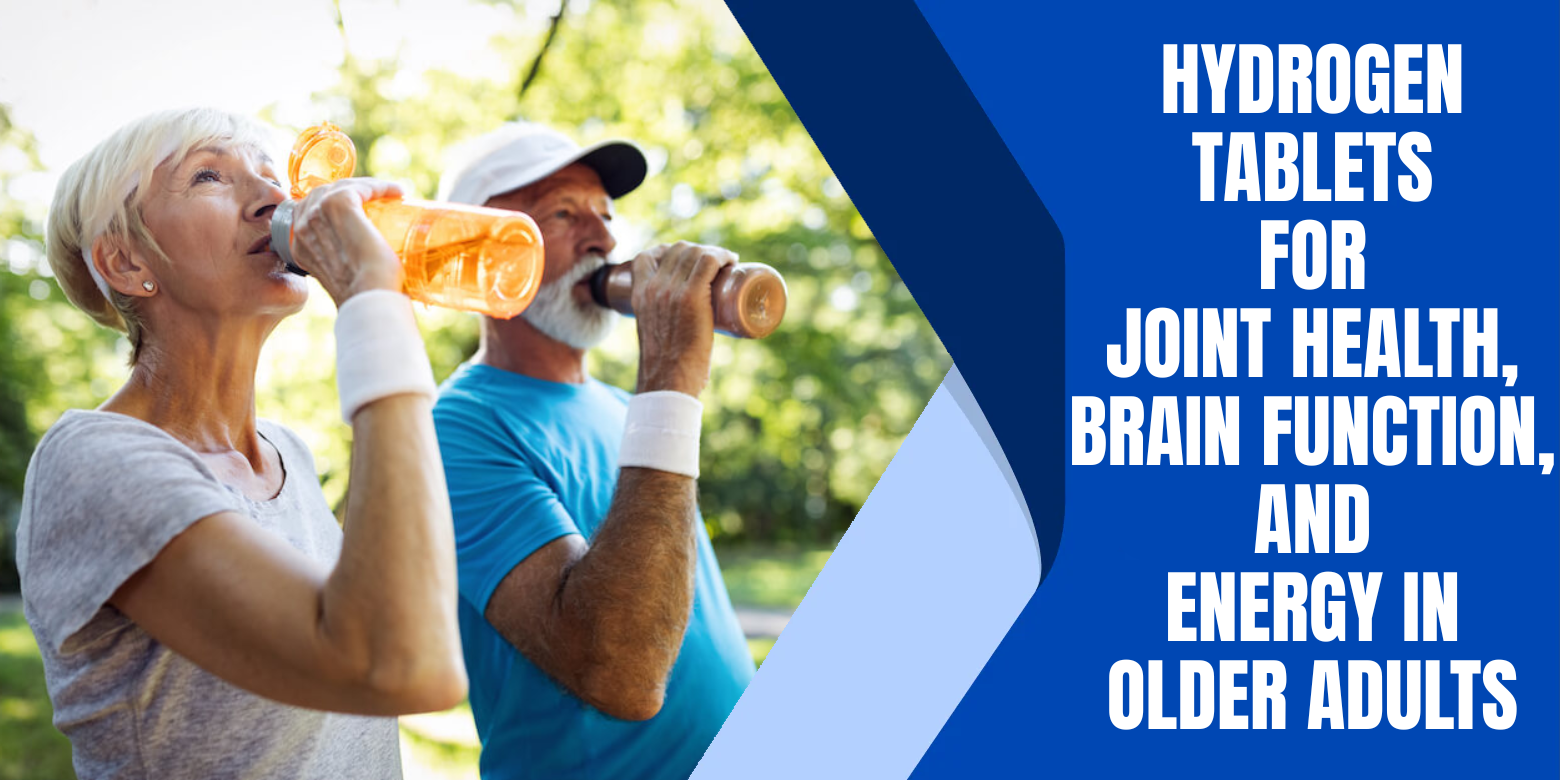 Hydrogen Tablets for Joint Health, Brain Function, and Energy in Older Adults