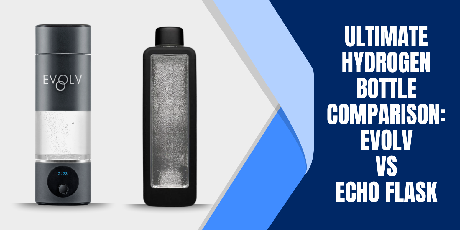 Ultimate Hydrogen Bottle Comparison: EVOLV vs Echo Flask